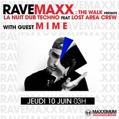 MIME - RAVEMAXX & THE WALK Invite LOST AREA @ MAXXIMUM