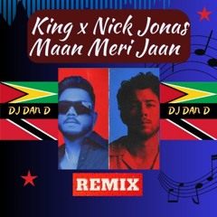 King X Nick Jonas - Maan Meri Jaan (DJ DAN D NYC)>>CLICK TO DOWNLOAD