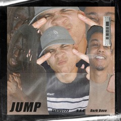 JUMP (ft. Dark Dave & TEEJAY333) (prod. by. Official) (PROJECT PD)