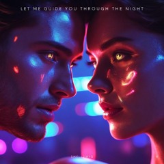 Let Me Guide You Through the Night