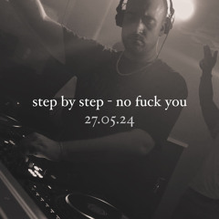 step by step - no fuck you | 27.05.24 @Bunker | Hardtechno