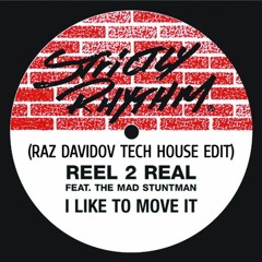 REEL 2 REAL - I LIKE TO MOVE IT (RAZ DAVIDOV TECH HOUSE EDIT)