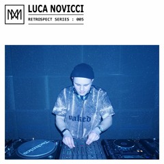 RETROSPECT 005: Luca Novicci