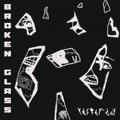 Broken Glass