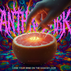 LOSE YOUR MIND ON THE DANCEFLOOR