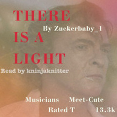 4 There is a Light by Zuckerbaby_1