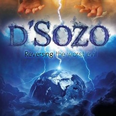 [ACCESS] KINDLE 📩 d'Sozo: Reversing the worst evil by  Dave Fiedler [KINDLE PDF EBOO