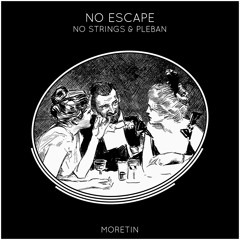 No Strings & Pleban - No Escape
