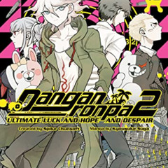 DOWNLOAD EPUB 📂 Danganronpa 2: Ultimate Luck and Hope and Despair Volume 2 by  Spike