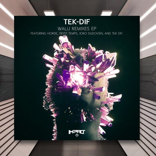TEK-DIF - WALU (TEK-DIF Remix) [Impact Music] PREMIERE
