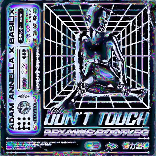 ADAM ANNELLA X BASILIX - DON'T TOUCH (REXAIWS BOOTLEG)