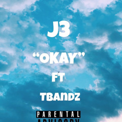 j3-okay ft Tbandz