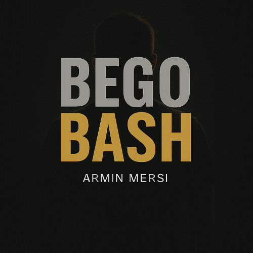 Armin Mersi - Bego Bash