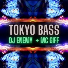 Dj Enemy Mc Giff Tokyo Bass Podcast Bounce Special (TBP001)