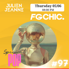 #97 FG CHIC Julien Jeanne - Radio FG - DJ Set 29-05-2025 (Special Pop)