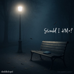Should I KM*?