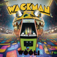 Wooli - Wackman (Kvolx Flip)