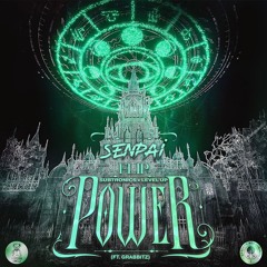 Subtronics x Level Up Ft. Grabbitz - Power (Senpai Flip)