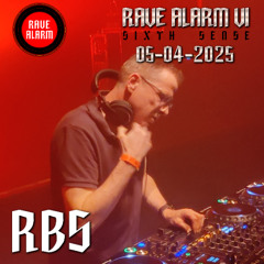 RBS @ RAVE ALARM 6 Den Bosch - April 5th 2025