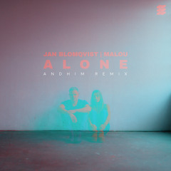 Jan Blomqvist & Malou - Alone (andhim Remix)