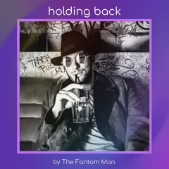 holding back