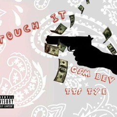 Touch It Remix Feat. TTS Tye