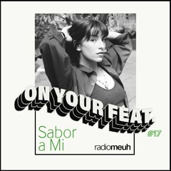 On Your Feat n17 Sabor A Mi