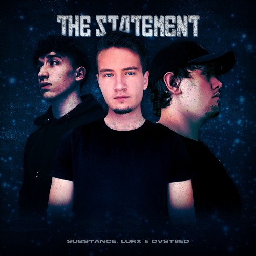 The Statement Ft. LURX & DVST8ED