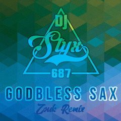 Godbless Sax (Zouk Remix)