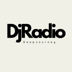 Deep Journey Radio - Work Your Craft
