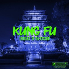 KUNG FU - YSIISEXX FT MA-GYSSIEN