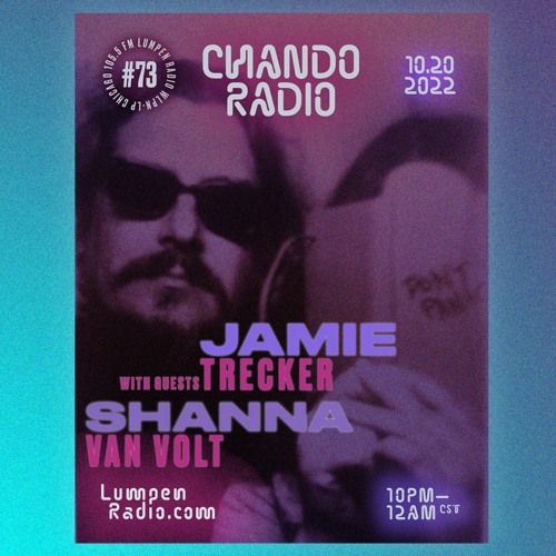 Stream #73 OCTOBER 20 2022 with JAMIE TRECKER and SHANNA VAN VOLT by CHANDO  RADIO | Listen online for free on SoundCloud