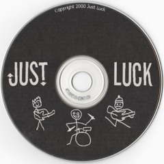 Just Luck - Track #1