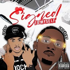 Chicken & JaJa P "Signed To Myself"