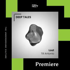 PREMIERE: Till Antonio - Lost [Deep Tales]