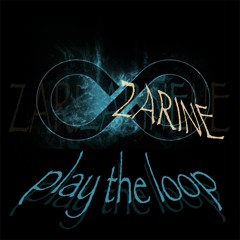 Zarine - EP Play The Loop (advertising Cut Vers.)