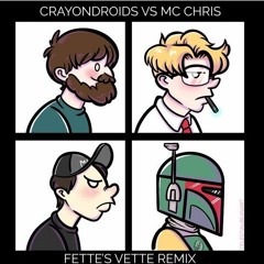 crayondroids vs mc chris - FETT'S VETTE