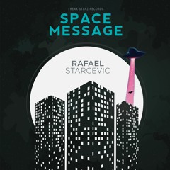 Rafael Starcevic - Space Message