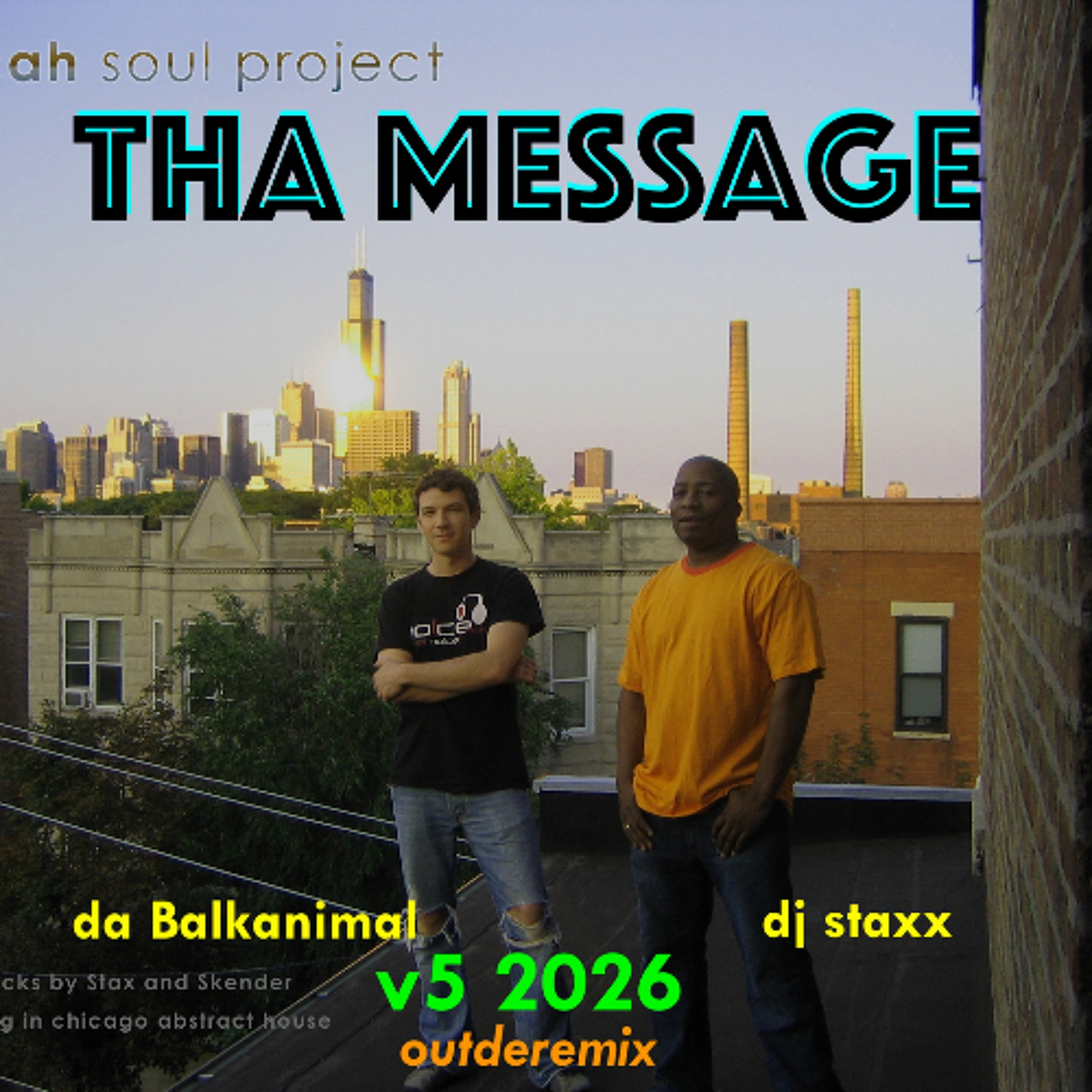THA MESSAGE - v5 2026 outdermix - Abicah Soul Chicago (skender makota & dj stax)