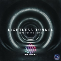 Lightless Tunnel (Dub Techno Edit)