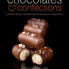 [View] PDF 💑 Chocolates and Confections: Formula, Theory, and Technique for the Arti