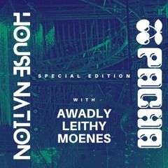 House Nation 01/06/23 with Leithy, Moenes, Awadly & Joe