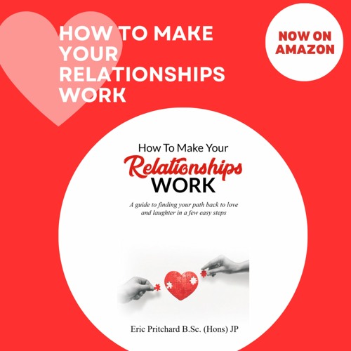How To Make Your Relationships  Work