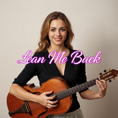 Lean Me Back