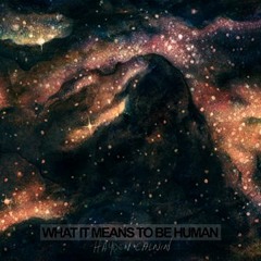 What It Means to Be Human