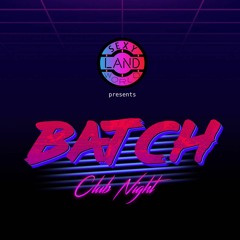 BATCH Club Night @Sexyland World Amsterdam 30.07.2022