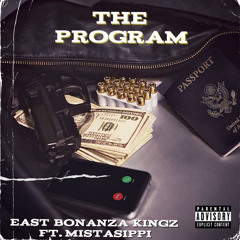 East Bonanza Kingz- The Program