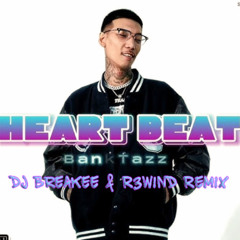 BankTazz - Heartbeat [Breakee & R3WiND Remix]