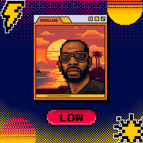 [PREMIERE] LOW - SANDWICHO