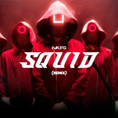 Squid (Remix)